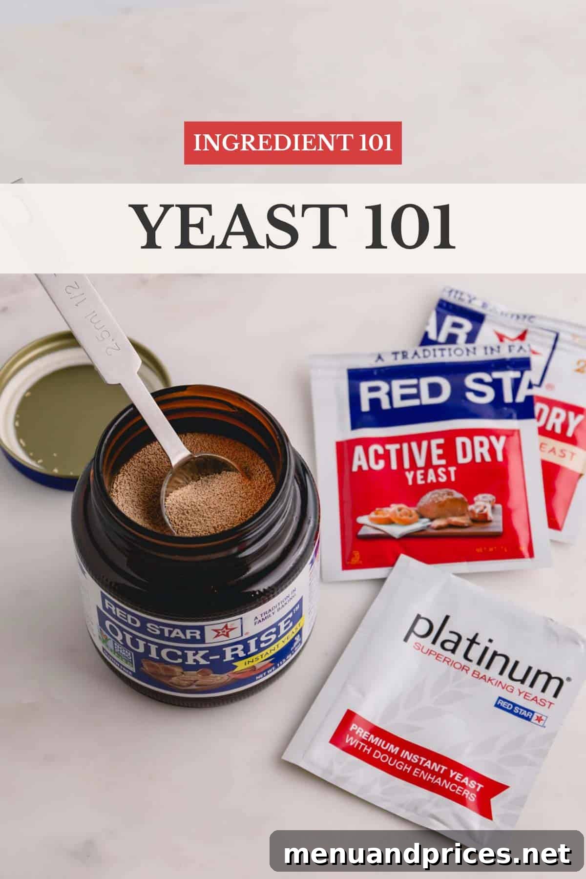 Yeast Essentials: Types and Their Ideal Uses 2 An inviting display of various yeast packets, including active dry yeast, Red Star Platinum yeast, and a jar of quick rise yeast, accompanied by a text overlay "Yeast 101: Your Complete Guide to Baking with Yeast."